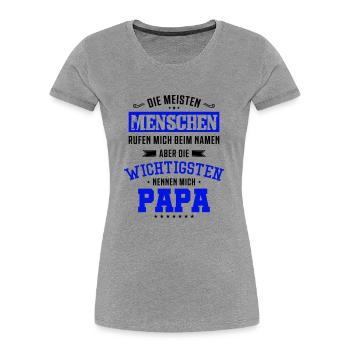 papa spruch - Frauen Premium Bio T-Shirt - Grau meliert - Vorne - Mia (176cm)