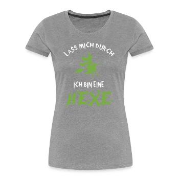 Lass Mich Durch Ich Bin Eine Hexe Hallowen Kostüm - Frauen Premium Bio T-Shirt - Grau meliert - Vorne - Mia (176cm)