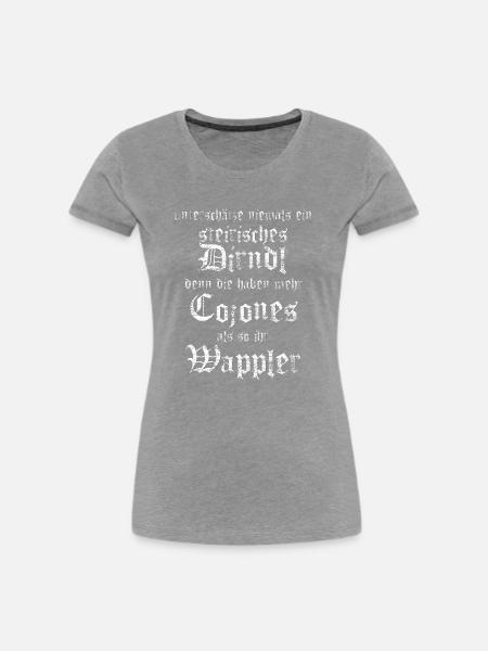 Unterschätze niemals ein steirisches Dirndl/Madl - Frauen Premium Bio T-Shirt - 