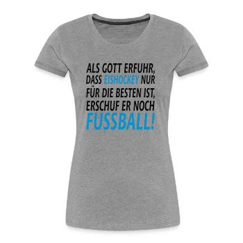 eishockey vs fussball - Frauen Premium Bio T-Shirt - Grau meliert - Vorne - Mia (176cm)