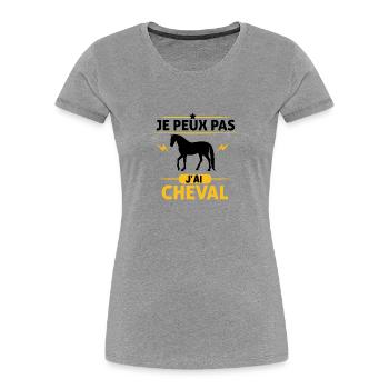 Je Peux Pas J'ai Cheval idée cadeau cheval humour - T-shirt bio Premium Femme - gris chiné - Devant - Mia (176cm)