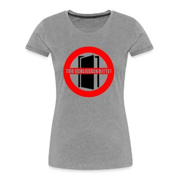 Tür schließen bitte | Farbe änderbar - Frauen Premium Bio T-Shirt - Grau meliert - Vorne - Mia (176cm)