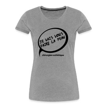 je vais vous faire la peau 01 - T-shirt bio Premium Femme - gris chiné - Devant - Mia (176cm)