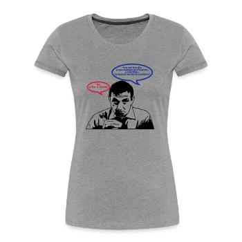 si y'en a aussi lino ventura - T-shirt bio Premium Femme - gris chiné - Devant - Mia (176cm)