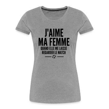 j aime ma femme / humour mari - T-shirt bio Premium Femme - gris chiné - Devant - Mia (176cm)