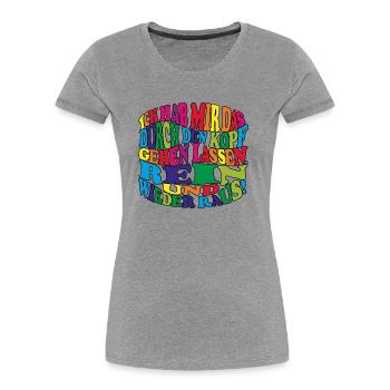 witziges Nicht-Nachdenken-Design / lustige Sprüche - Frauen Premium Bio T-Shirt - Grau meliert - Vorne - Mia (176cm)
