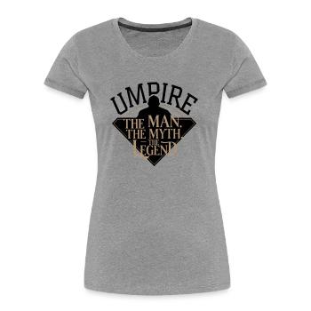Umpire The Man Myth Legend - Frauen Premium Bio T-Shirt - Grau meliert - Vorne - Mia (176cm)