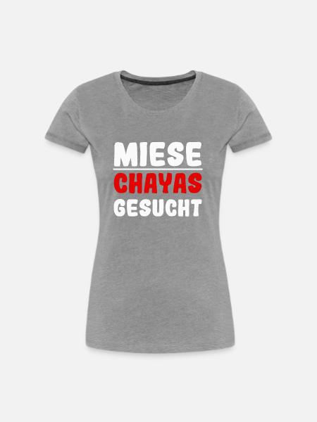 Miese Chayas gesucht - Frauen Premium Bio T-Shirt - Grau meliert