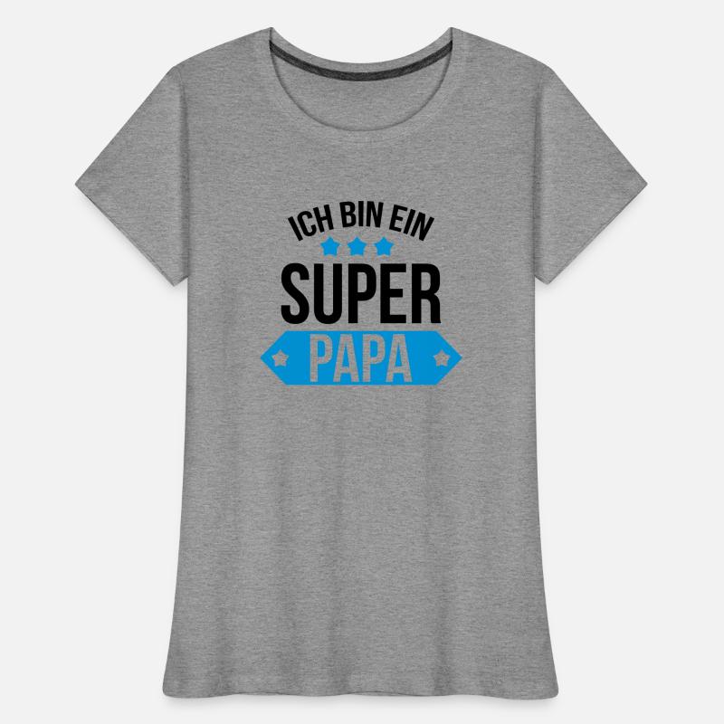 Ich bin ein Super Papa ! Frauen Premium Bio T-Shirt