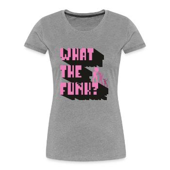 what the funk - Frauen Premium Bio T-Shirt - Grau meliert - Vorne - Mia (176cm)