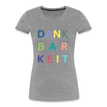Dankbarkeit - Frauen Premium Bio T-Shirt - Grau meliert - Vorne - Mia (176cm)