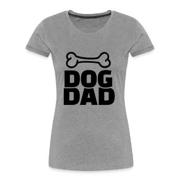 Dog Dad - Women's Premium Organic T-Shirt - heather grey - Front - Mia (176cm)