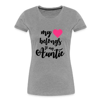 My heart belongs to my Auntie - T-shirt bio Premium Femme - gris chiné - Devant - Mia (176cm)