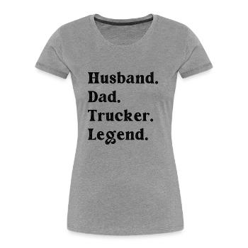 Husband Dad Trucker Legend - Women's Premium Organic T-Shirt - heather grey - Front - Mia (176cm)
