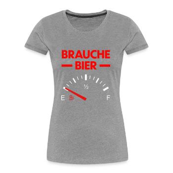 Brauche Bier - Bier Tacho - Trinken - Bier - Party - Frauen Premium Bio T-Shirt - Grau meliert - Vorne - Mia (176cm)