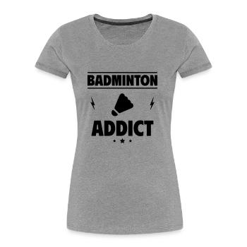 Badminton-Süchtig - Frauen Premium Bio T-Shirt - Grau meliert - Vorne - Mia (176cm)