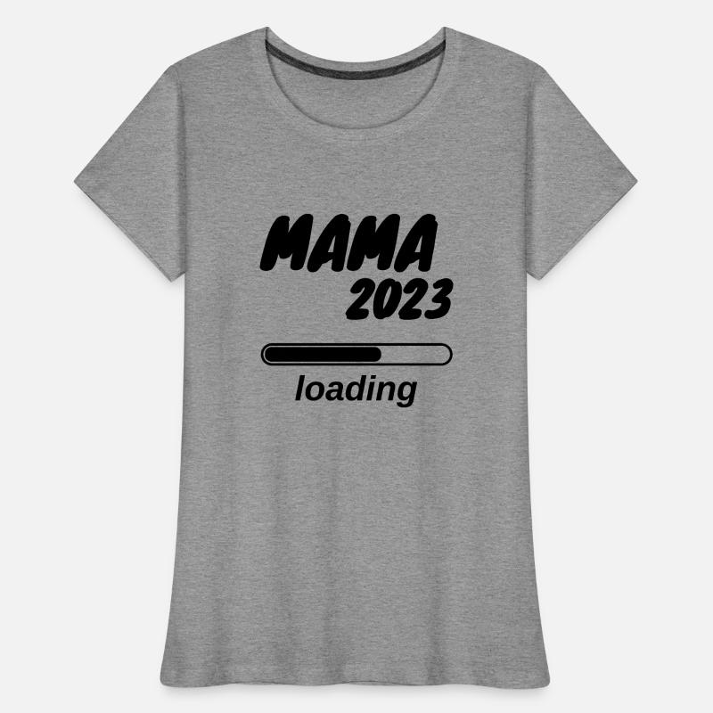 Mama 2023 loading Frauen Premium Bio T-Shirt