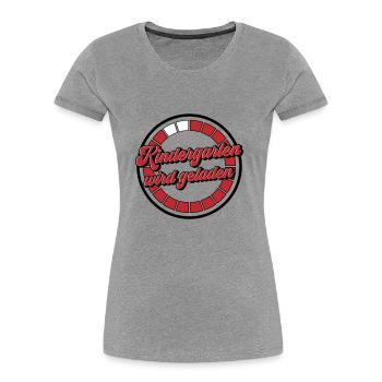 Farben änderbar | Kindergarten wird geladen - Frauen Premium Bio T-Shirt - Grau meliert - Vorne - Mia (176cm)