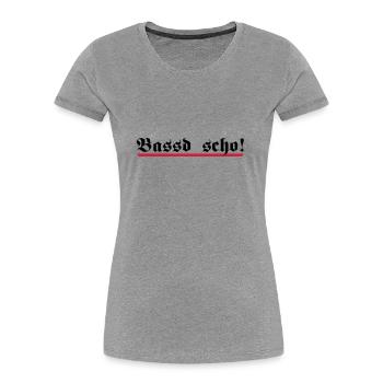 Bassd scho, 2fb - Frauen Premium Bio T-Shirt - Grau meliert - Vorne - Mia (176cm)