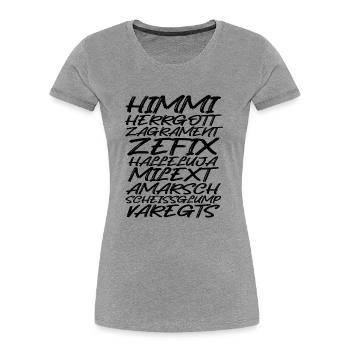 himmi herrgott zagrament zefix - bayerischer fluch - Frauen Premium Bio T-Shirt - Grau meliert - Vorne - Mia (176cm)