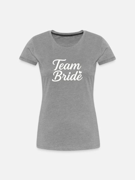Team Bride - Team Braut - Frauen Premium Bio T-Shirt - Grau meliert