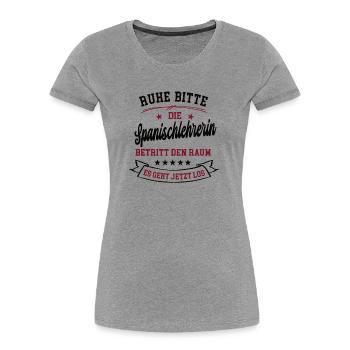 Spanischlehrerin Lehrerin in Spanisch Schule Kurs - Frauen Premium Bio T-Shirt - Grau meliert - Vorne - Mia (176cm)