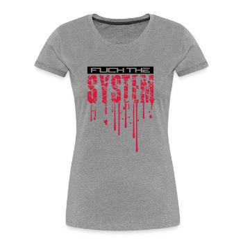 cool blood drops graffiti stamp spray fuck the - Women's Premium Organic T-Shirt - heather grey - Front - Mia (176cm)
