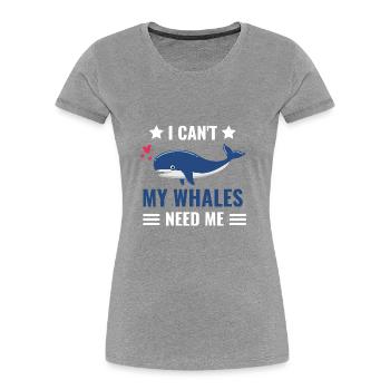 Ich kann nicht Ozean Tierliebhaber Geschenk Wal - Frauen Premium Bio T-Shirt - Grau meliert - Vorne - Mia (176cm)