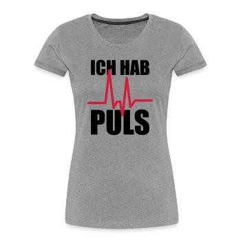 Ich hab Puls - Frauen Premium Bio T-Shirt - Grau meliert - Vorne - Mia (176cm)
