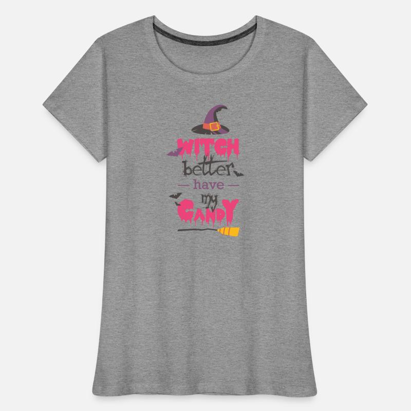 witch better have my candy, süßes oder saures Frauen Premium Bio T-Shirt