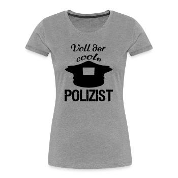 Voll der coole Polizist,Polizei,Berufe,Geschenk - Frauen Premium Bio T-Shirt - Grau meliert - Vorne - Mia (176cm)