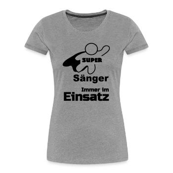 Super Sänger, Musik,Berufe, Sprüche, Geschenk - Frauen Premium Bio T-Shirt - Grau meliert - Vorne - Mia (176cm)