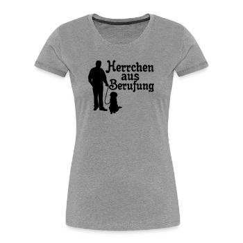 Herrchen aus Berufung, Hund, Tier, Geschenk - Frauen Premium Bio T-Shirt - Grau meliert - Vorne - Mia (176cm)