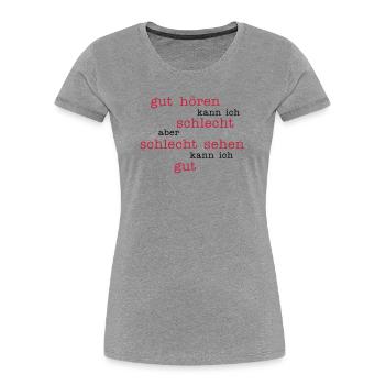 good to hear - look bad - Women's Premium Organic T-Shirt - heather grey - Front - Mia (176cm)