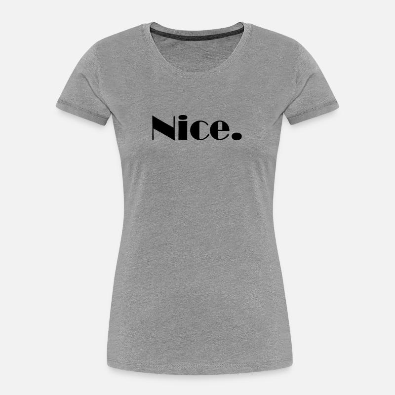 Nice Nice Mega Nice - T-shirt bio Premium Femme - gris chiné