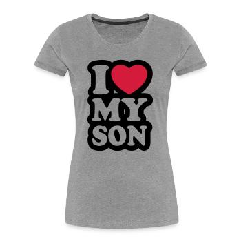 I love my son - Women's Premium Organic T-Shirt - heather grey - Front - Mia (176cm)