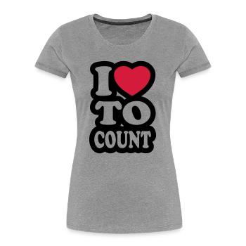 I love to count - J'aime compter - T-shirt bio Premium Femme - gris chiné - Devant - Mia (176cm)