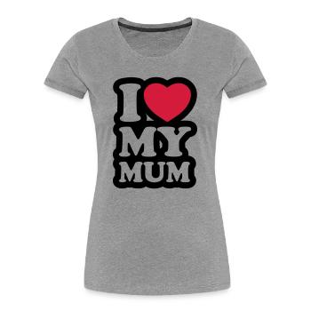 I love my mum - Ich liebe meine Mama - Frauen Premium Bio T-Shirt - Grau meliert - Vorne - Mia (176cm)
