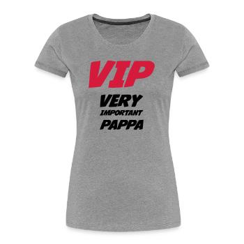 VIP Very Important Pappa - Women's Premium Organic T-Shirt - heather grey - Front - Mia (176cm)