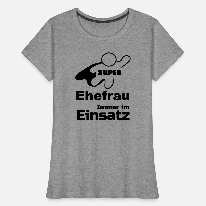 Super Ehefrau Geschenk Frauen Premium Bio T-Shirt