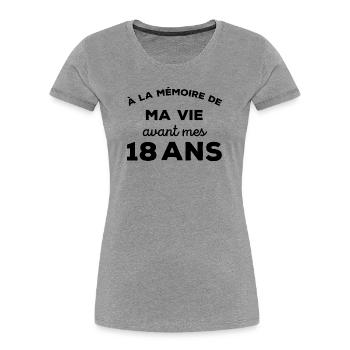 A la mémoire de ma vie avant mes 18 ans - T-shirt bio Premium Femme - gris chiné - Devant - Mia (176cm)