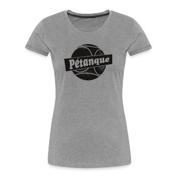 Tenue pétanque Boulekugel pour Bouler Boule - T-shirt bio Premium Femme - gris chiné - Devant - Mia (176cm)