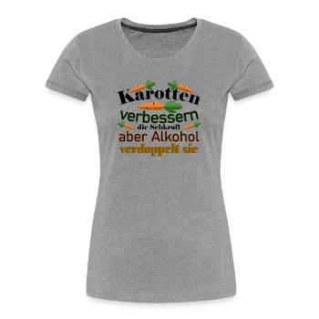 Karotten verbessern die Sehkraft aber Alkohol - Frauen Premium Bio T-Shirt - Grau meliert - Vorne - Mia (176cm)