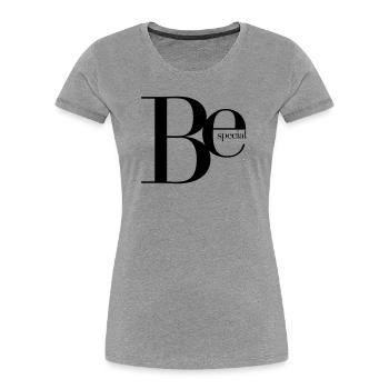be special especially amazing great LOL unique - Women's Premium Organic T-Shirt - heather grey - Front - Mia (176cm)