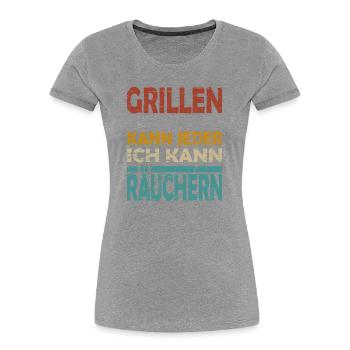 GRILLEN KANN JEDER ICH KANN RÄUCHERN - Frauen Premium Bio T-Shirt - Grau meliert - Vorne - Mia (176cm)