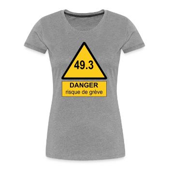 49.3 danger - T-shirt bio Premium Femme - gris chiné - Devant - Mia (176cm)