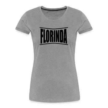 t-shirt Florinda t-shirt idée cadeau - T-shirt bio Premium Femme - gris chiné - Devant - Mia (176cm)