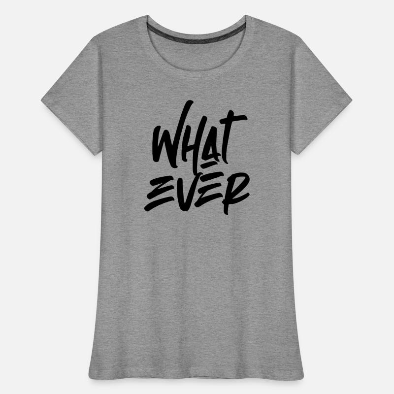 Quoi que T-shirt bio Premium Femme