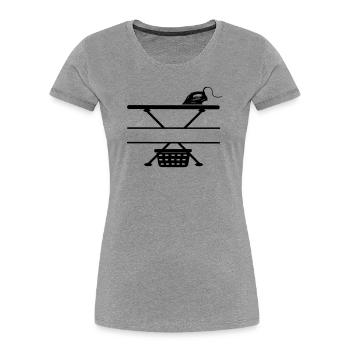 Iron, ironing board and laundry basket, text banner - Women's Premium Organic T-Shirt - heather grey - Front - Mia (176cm)