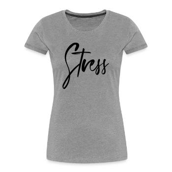 Stress - Frauen Premium Bio T-Shirt - Grau meliert - Vorne - Mia (176cm)